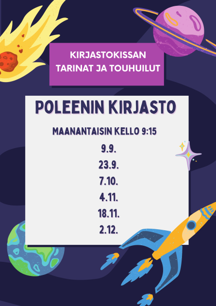 Kirjastokissan tarinat ja touhuilut. Maanantaisin kello 9:15
9.9., 23.9., 7.10., 4.11., 18.11., 2.12.